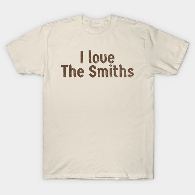 i love the smiths - retro T-Shirt by HANASUISI